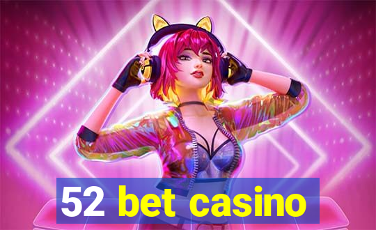 52 bet casino